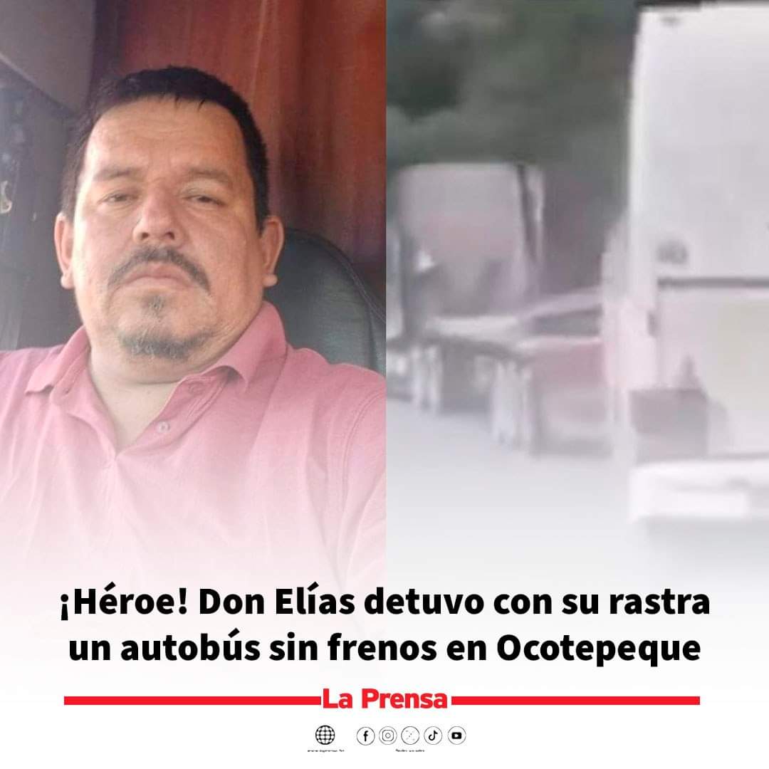 Héroe! Don Elías detuvo con su rastra un autobús sin frenos en Ocotepeque