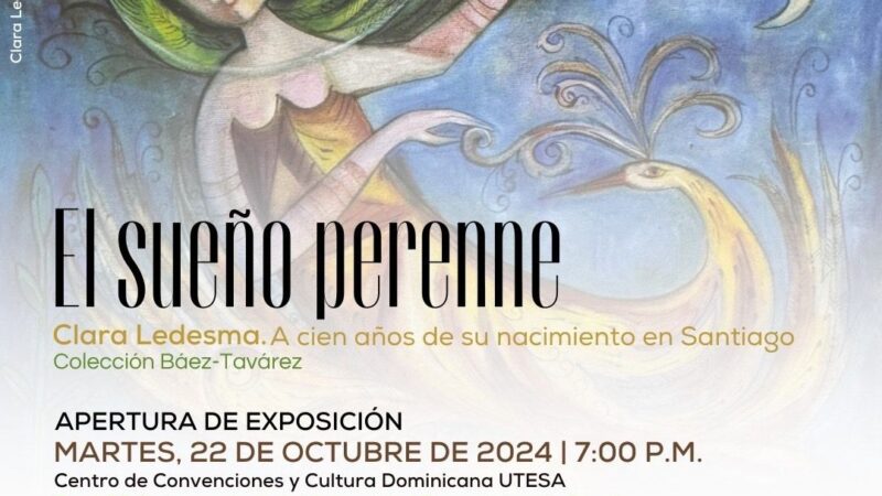 Anuncian «El sueño perenne. Clara Ledesma. A cien años de su nacimiento en Santiago», Colección Báez-Tavárez