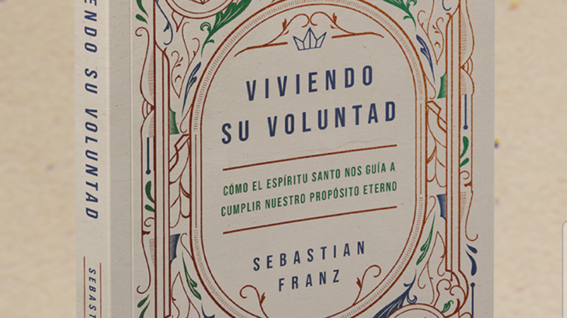 Viviendo Su Voluntad, el nuevo libro del autor Sebastian Franz