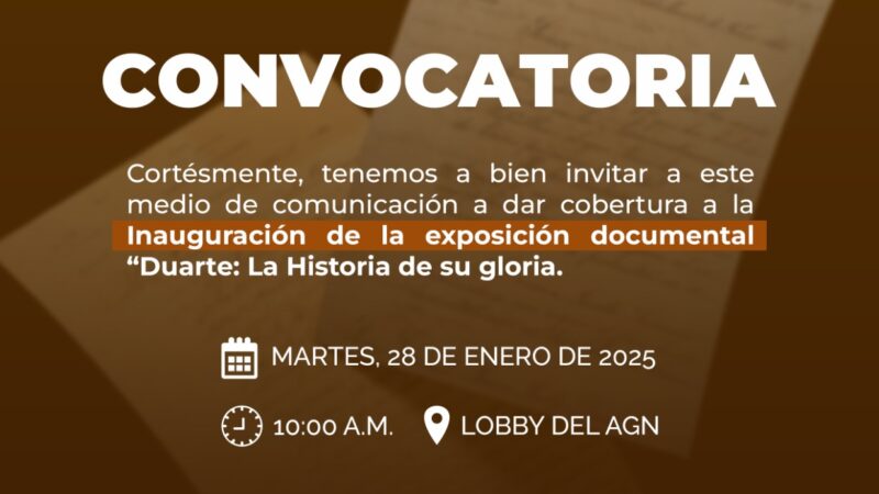 El AGN y el Instituto Duartiano inaugurarán exposición documental en honor al natalicio de Juan Pablo Duarte