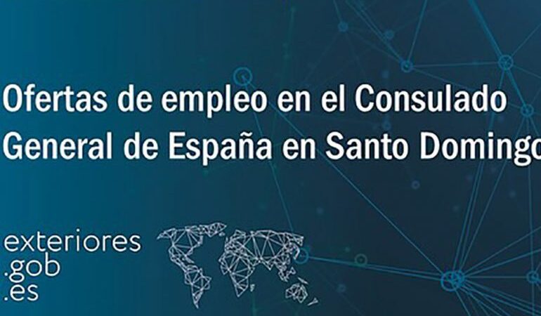 España abre vacantes en su Consulado en Santo Domingo