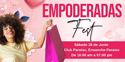 Bazar Empoderadas Fest reunirá este sábado a mujeres líderes y emprendedoras en el corazón del Ensanche Paraíso