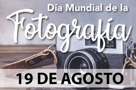 19 de agosto: Día Mundial de la Fotografía