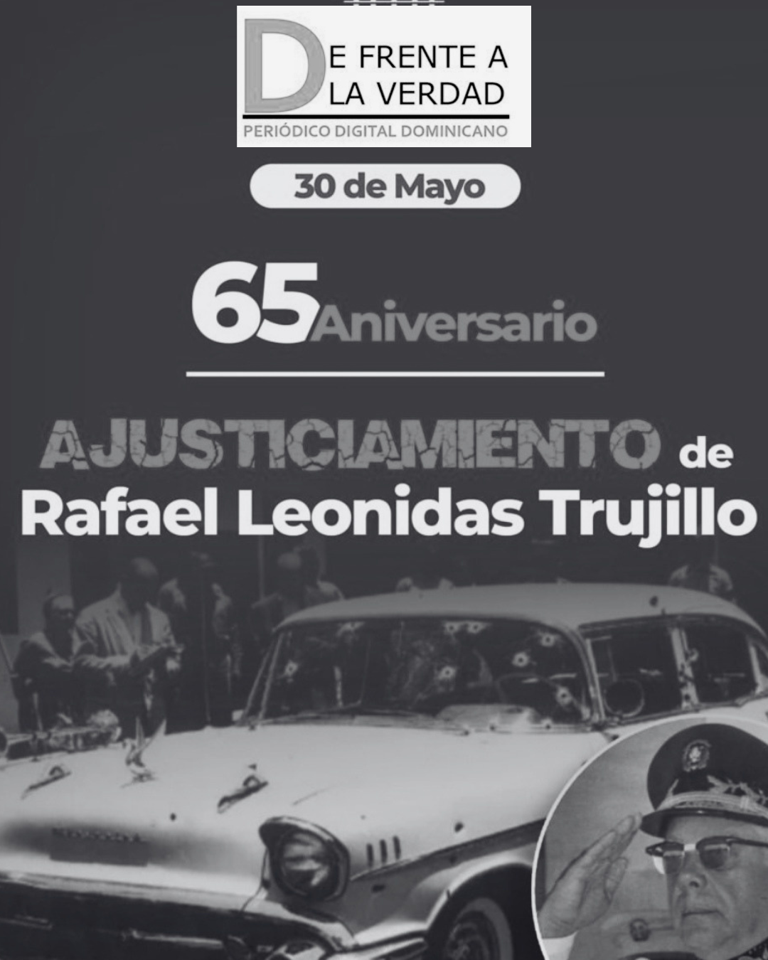 A 65 años del ajusticiamiento de Trujillo: una fecha que cambió el destino de la República Dominicana