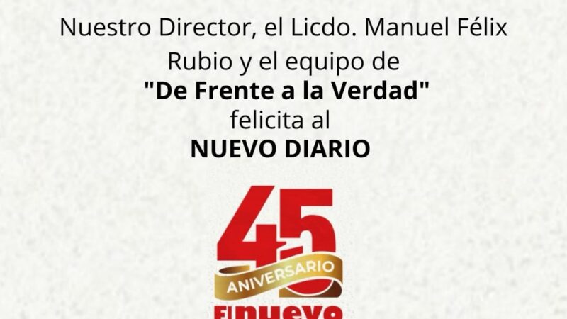 Féliz Rubio felicita a El Nuevo Diario por su compromiso con el periodismo dominicano