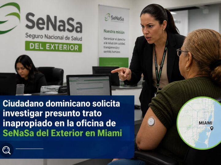 ¡Denuncia! Ciudadano dominicano solicita investigar presunto trato inapropiado en la oficina de SeNaSa del Exterior en Miami