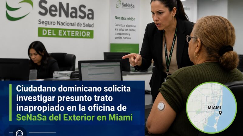 ¡Denuncia! Ciudadano dominicano solicita investigar presunto trato inapropiado en la oficina de SeNaSa del Exterior en Miami