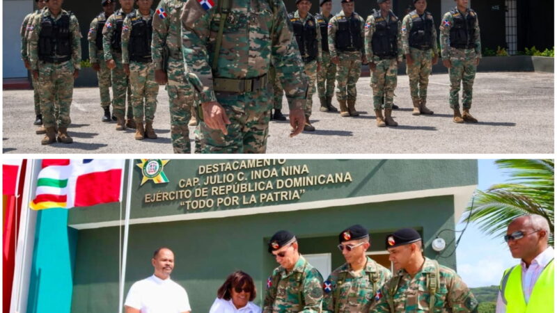 Comandante General del Ejército supervisa unidades en Barahona y Pedernales e inaugura dos destacamentos fronterizos