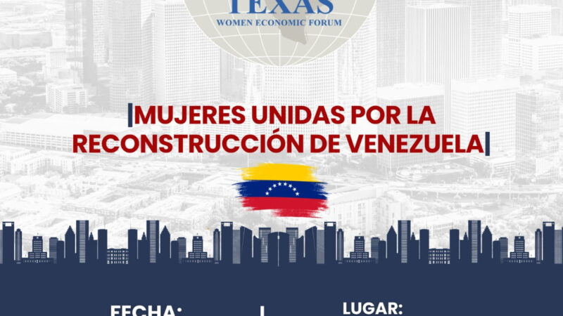 Este viernes 24 de julio del 2026 celebraremos una nueva Edición del WOMEN ECONOMIC FORUM HOUSTON TEXAS en la Universidad de Houston!
