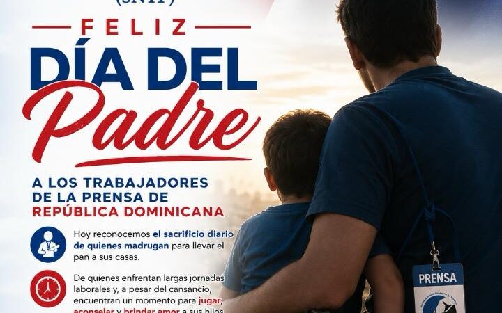 El SNTP felicita a los padres periodistas dominicanos y reafirma su compromiso con mejores condiciones laborales