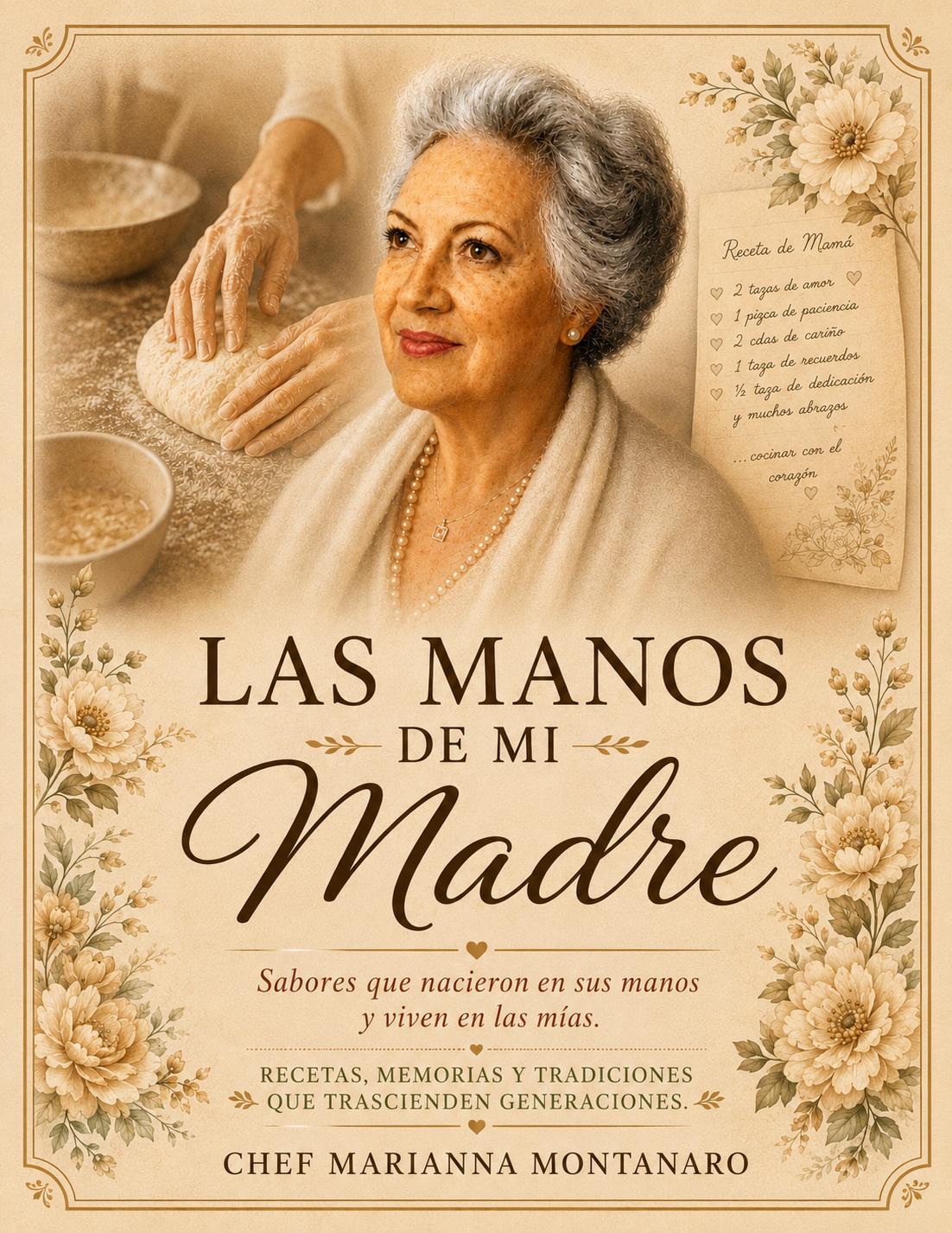 «Las Manos de Mi Madre»: La Abogado y Chef venezolana Marianna Montanaro presenta un libro que convierte las recetas en un legado de amor y tradición